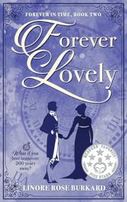 Forever Lovely, A Regency Time-Travel Romance : (Forever in Time, Book Two of Two))