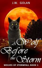 A Wolf Before the Storm: Wolves of Stormfall Book 1