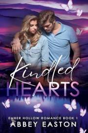 Kindled Hearts (Ember Hollow Romance Book 1)