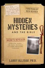 Hidden Mysteries and the Bible: Secrets Revealed: Aliens/UFOs, Giants, Time Travel, Multiverse, AI & Other Unexplained Phenom
