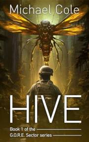 HIVE (G.O.R.E Sector Book 1)