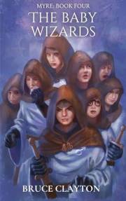 The Baby Wizards: A Fantasy Adventure with Real Science (MYRE Book 4)