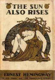 The Sun Also Rises: (Original Classic Editions) The Sun Also Rises: (Original Classic Editions)
