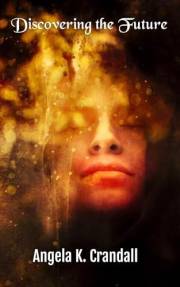 Discovering the Future (Awakening the Path series Book 2)