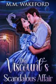 The Viscount's Scandalous Affair: A Steamy Historical Romance (The Stanton Legacy Book 1)
