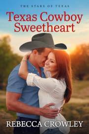 Texas Cowboy Sweetheart (The Stars of Texas Book 1)