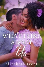 What I Like About Us (The “Us” Series Book 3)