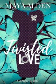 Twisted Love: A Romantic Suspense (Golden Knights)
