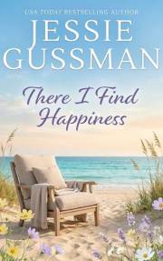 There I Find Happiness (Strawberry Sands Beach Romance Book 10) (Strawberry Sands Beach Sweet Romance): A Christian Women's F