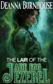 The Lair of the Jade Egg Jezebel: A Fertile Sci-fi Novel (Erotic Invaders)