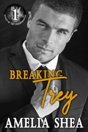 Breaking Trey (Reign of the Underground Book 1)