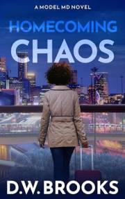 Homecoming Chaos: A Romantic Suspense Murder Mystery (Model MD/CHAOS Universe Book 2)
