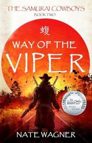 Way of the Viper: The Samurai Cowboys - Book Two