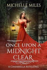 Once Upon a Midnight Clear: A Cinderella Retelling (Enchanted Realms Book 1)