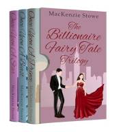 The Billionaire Fairy Tale Trilogy (The Billionaire Fairy Tales Box Sets Book 1)