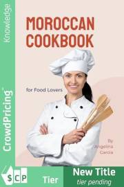 Moroccan Cookbook for Food Lovers