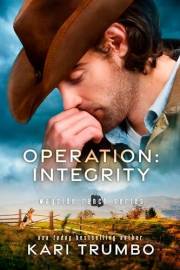 Operation: Integrity (Wayside Ranch Book 5)