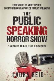 The Public Speaking Horror Show: 7 Secrets to Kill It as a Speaker