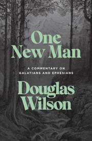 One New Man: A Commentary on Galatians and Ephesians