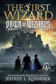 The First Wizard (Dawn of Wizards Book 1)