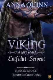 Entführt — Serpent: Dark Romance (Viking Warriors) (Entführt. Begehrt. Erobert. 1) (German Edition)