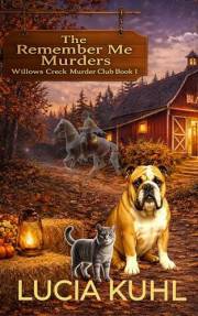 The Remember Me Murders: A Midlife Paranormal Cozy Mystery (The Willows Creek Murder Club Book 1)