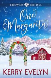 One Margarita: A Sweet Small-Town Grumpy-Sunshine Enemies-to-More Christmas Romance (Brewer Brides Book 1)