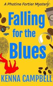 Falling for the Blues: A Fun Quirky Women's Fiction Mystery: A Photine Fortier Mystery Book 2
