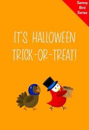 It’s Halloween Trick-Or-Treat: A Funny and Interactive Children’s Book for Early Readers, Pre-K through 2nd Grade (Sammy Bird