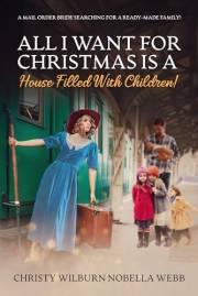 All I Want for Christmas is a House Filled With Children!: A Mail Order Bride Searching for a ready-made family!