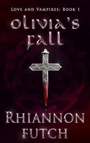 Olivia's Fall (Love and Vampires Book 1)