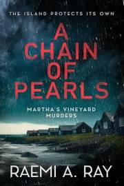 A Chain of Pearls: A Totally Gripping Political Crime Mystery (Martha's Vineyard Murders Book 1)