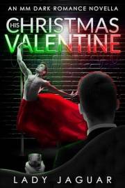 His Christmas Valentine: (A dark MM Cinderella reimagining) (Switchblade Romance Series)