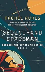 Secondhand Spaceman: A Fast-Paced Space Adventure Novella