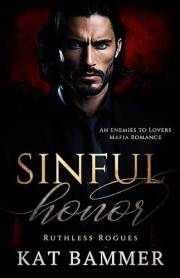 Sinful Honor: An Enemies to Lovers Mafia Romance (Ruthless Rogues Mafia)