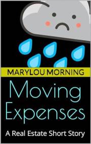 Moving Expenses: A Real Estate Short Story (REAL ESTATE SHORT STORIES Book 6)