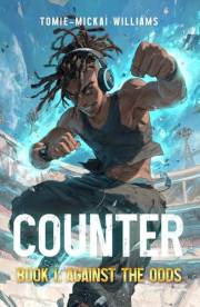 Against the Odds (COUNTER: A Weak to OP Underdog Isekai LitRPG Adventure Book 1)