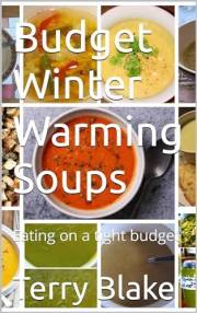 Budget Winter Warming Soups: Eating on a tight budget (Budget Cookbooks Book 9)