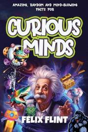 Amazing, Random and Mind-Blowing Facts For Curious Minds: Interesting stories and facts for curious minds - learn about Histo