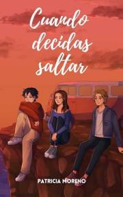Cuando decidas saltar (Bilogía Decisiones nº 1) (Spanish Edition)