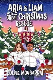 Aria & Liam and The Great Christmas Rescue