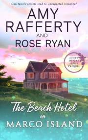 The Beach Hotel on Marco Island : The Prequel (Scott Sisters Series)