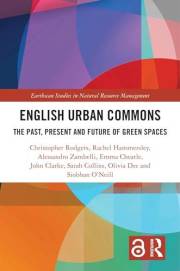 English Urban Commons: The Past, Present and Future of Green Spaces (Earthscan Studies in Natural Resource Management)
