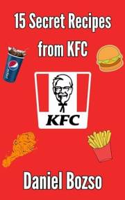 KFC Copycat Cookbook: Top Secret Recipes to Make Your Favorite Chicken at Home (Wings, Tenders & More) (Copycat Fast Food Coo