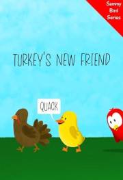 Turkey’s New Friend: A Funny and Interactive Children’s Book for Early Readers, Pre-K through 2nd Grade (Sammy Bird)