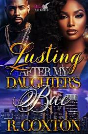 Lusting After My Daughter's Bae