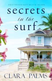 Secrets in the Surf: Driftwood Key Beach Reads #1