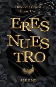 ERES NUESTRO: Libro 1 (Historia Tabú 1 - Poliamor MMF) (Duología Somos) (Spanish Edition)