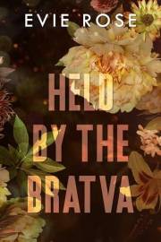 Held by the Bratva: an Age Gap Mafia Boss Stalker Romance (London Mafia Bosses)