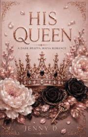 His Queen: A Dark Bratva Romance (The Sokolov Brother's Book 2)